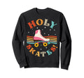 Funny Roller Skating Holy Skates Sweatshirt - Novelty Apparel Unisex - T-Shirt, Sweatshirt, Hoodie