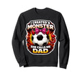 I Created Monster She Calls Me Dad Sweatshirt - Unique Graphic Men Women - T-Shirt, Sweatshirt, Hoodie