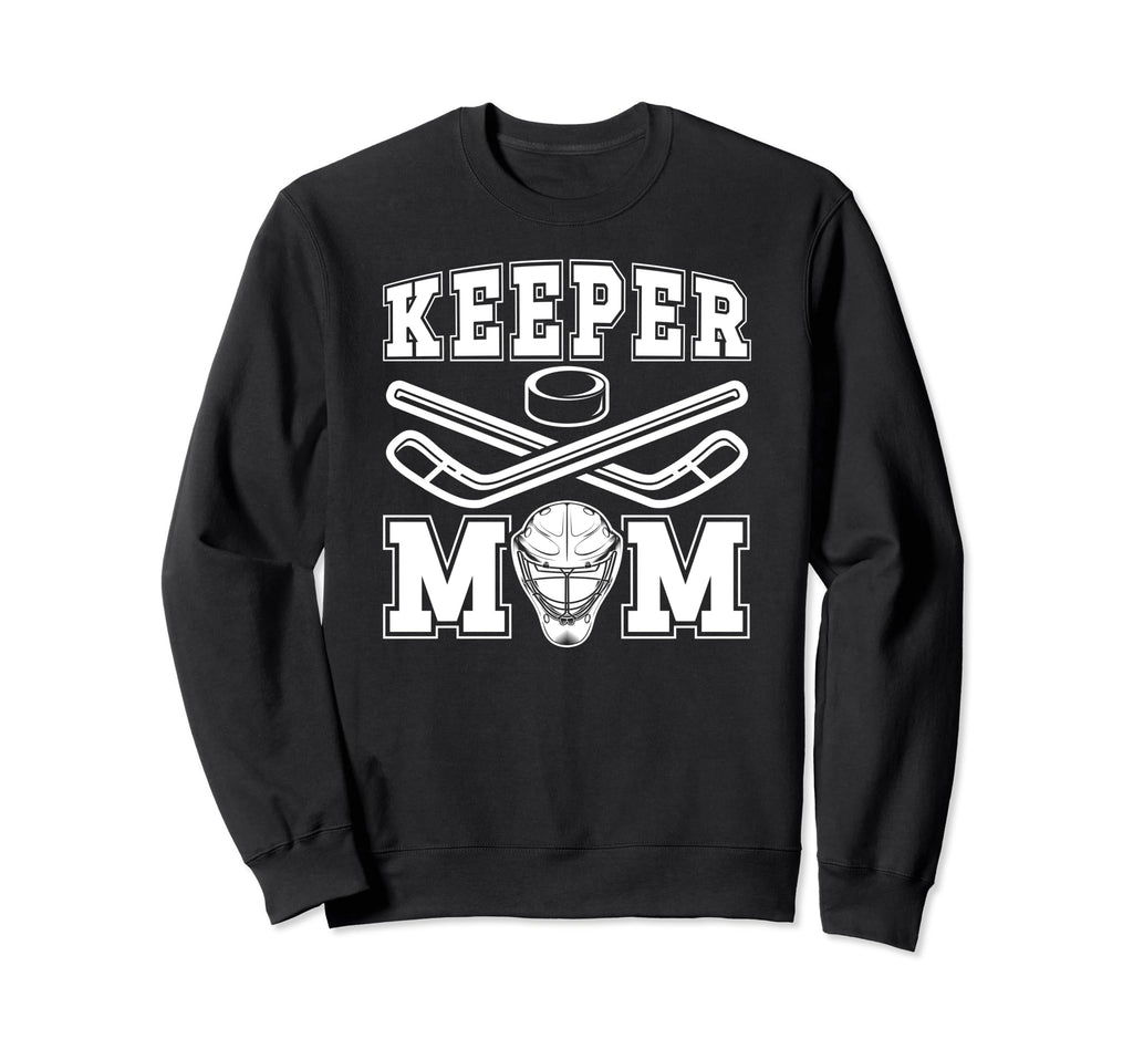 Ice Hockey Keeper Mom Ice Hockey Sweatshirt - Trendy Graphic Unisex - T-Shirt, Sweatshirt, Hoodie