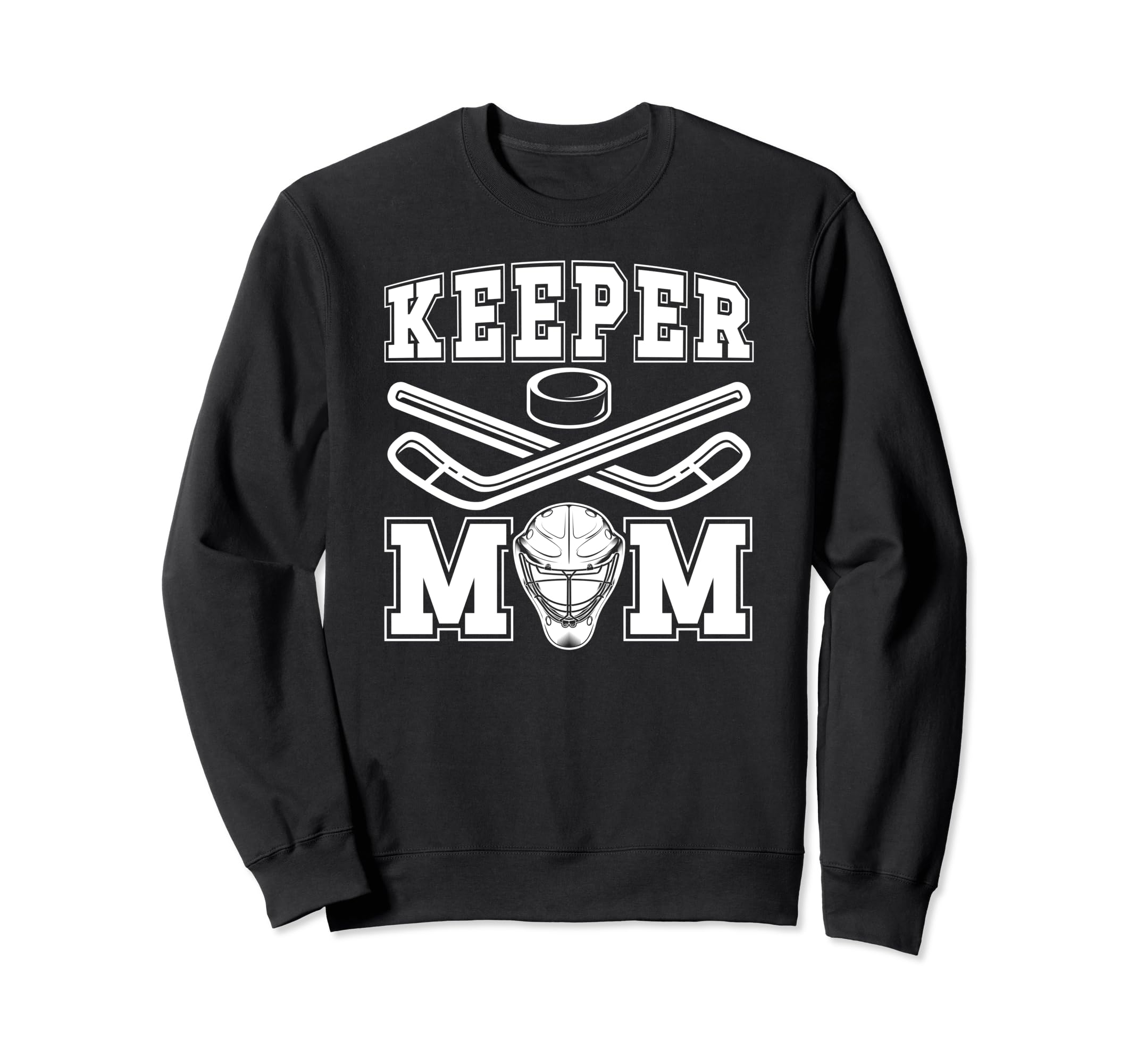 Ice Hockey Keeper Mom Ice Hockey Sweatshirt - Trendy Graphic Unisex - T-Shirt, Sweatshirt, Hoodie
