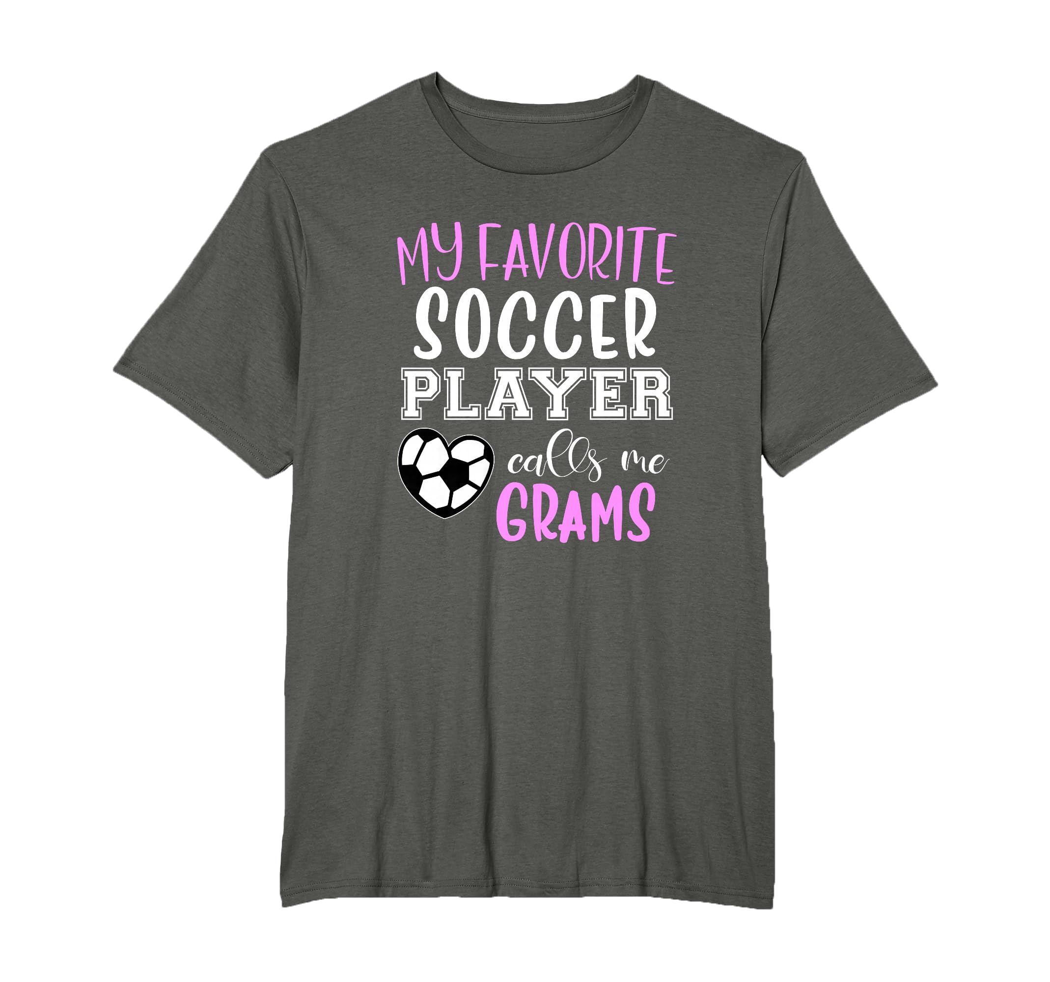 My Favorite Soccer Player Call Me Grams T-Shirt - Novelty Apparel Unisex - T-Shirt, Sweatshirt, Hoodie