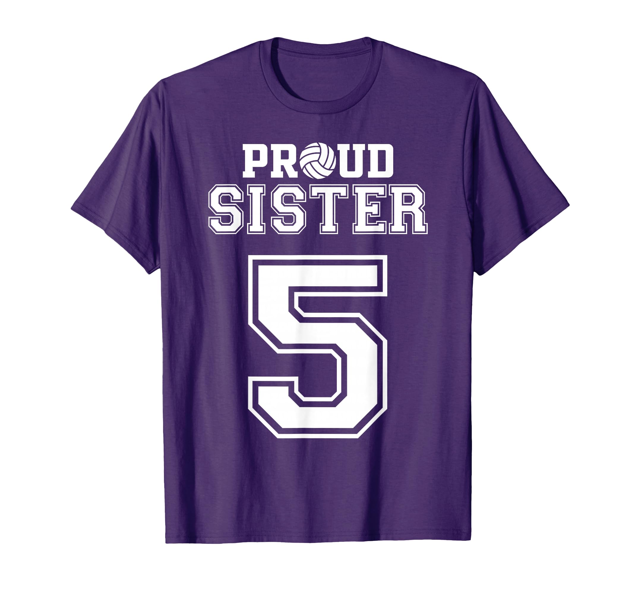 Custom Proud Volleyball Sister Number 5 T-Shirt - Graphic Print Unisex - T-Shirt, Sweatshirt, Hoodie