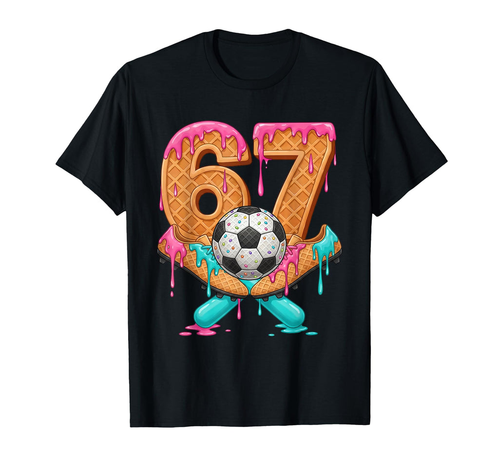 Funny 67 Soccer Drip Number 67 Soccer T-Shirt - Minimalist Print Unisex - T-Shirt, Sweatshirt, Hoodie