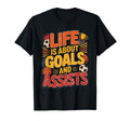 Lifes About Goals And Assists Funny T-Shirt - Unique Graphic for Adults - T-Shirt, Sweatshirt, Hoodie