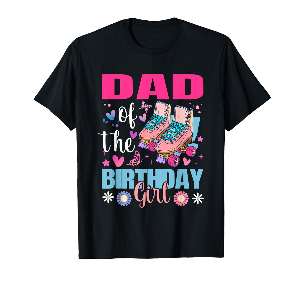 Dad Birthday Rolling Skate Bday Family T-Shirt - Fun Novelty Design Unisex - T-Shirt, Sweatshirt, Hoodie