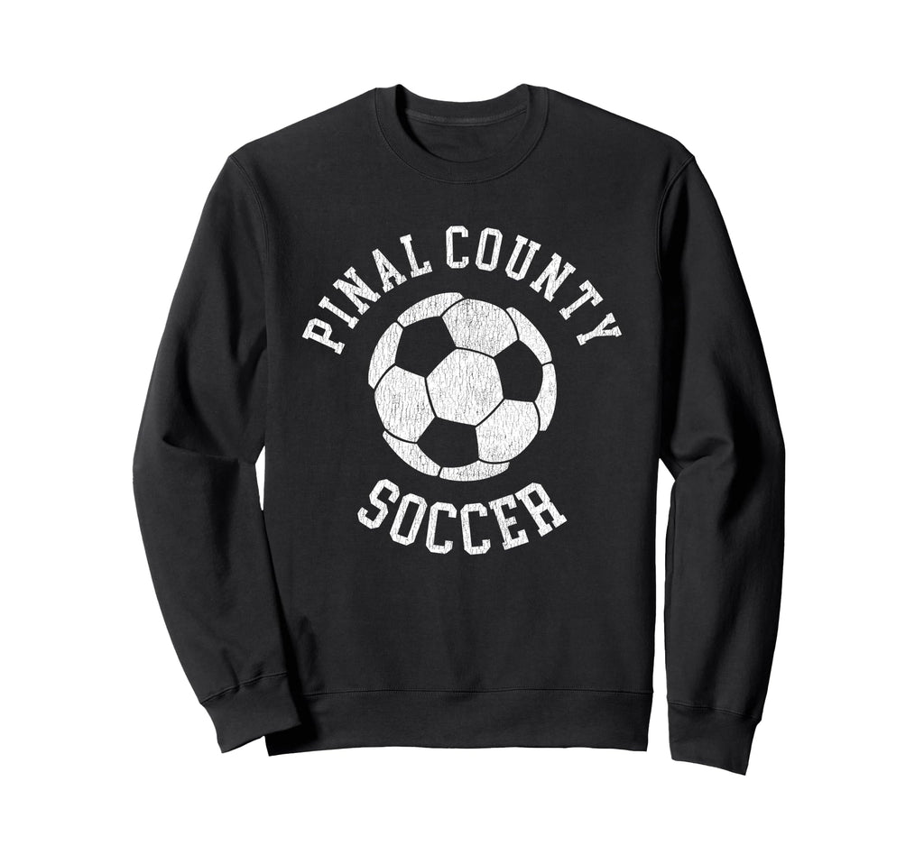 Pinal County Soccer Distressed 90S Sweatshirt - Unique Graphic for Adults - T-Shirt, Sweatshirt, Hoodie