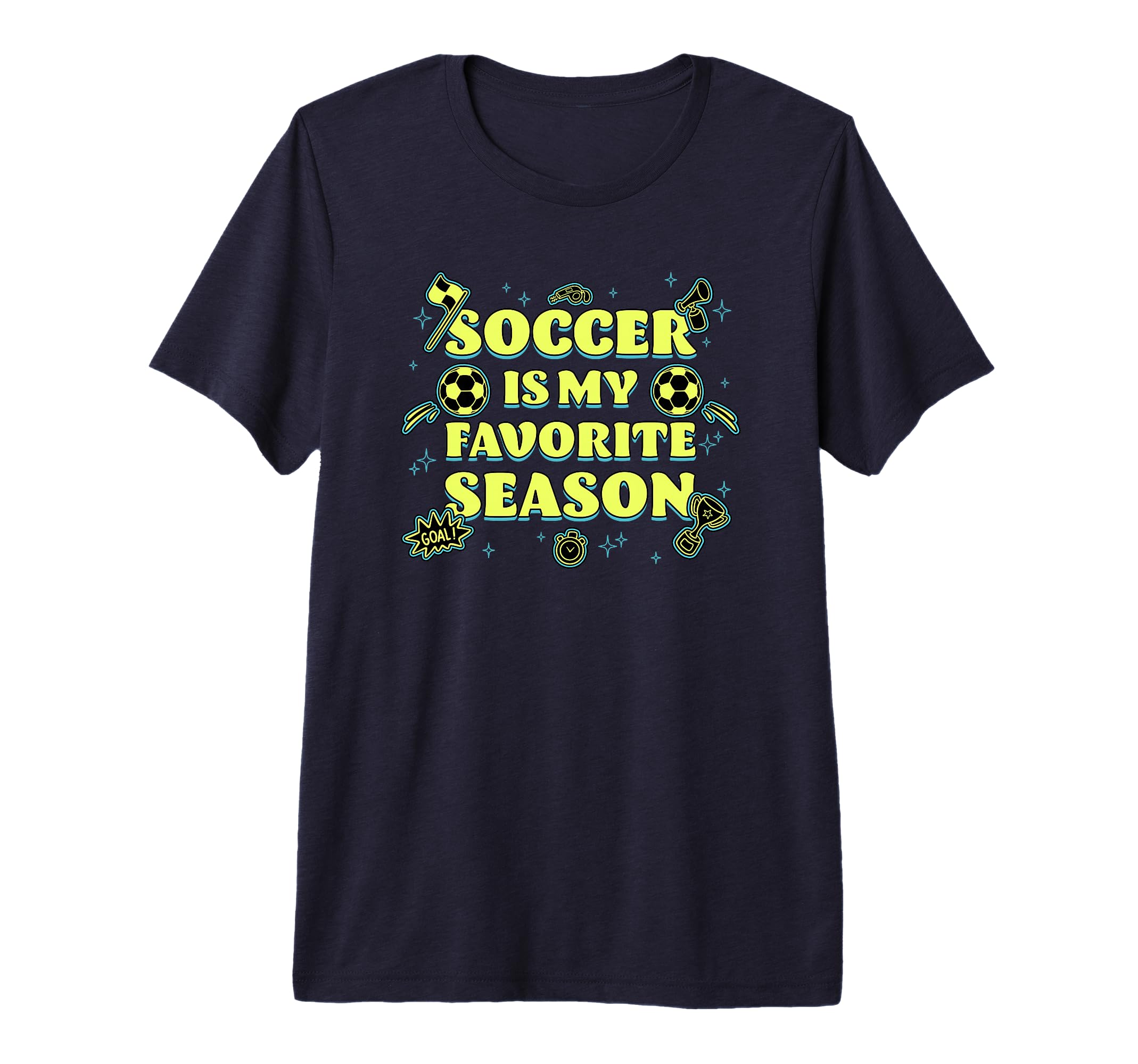 Trendy Soccer Is My Favorite Season T-Shirt - Minimalist Print for Adults - T-Shirt, Sweatshirt, Hoodie