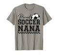 Proud Soccer Nana Sports Mothers Day T-Shirt - Unique Graphic Men Women - T-Shirt, Sweatshirt, Hoodie