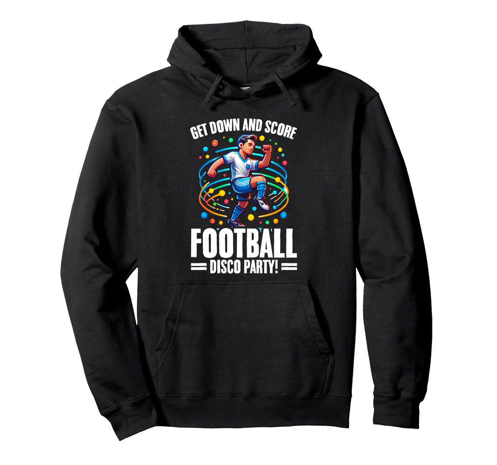Funny Disco Football Soccer Player Hoodie - Unique Graphic for Adults - T-Shirt, Sweatshirt, Hoodie