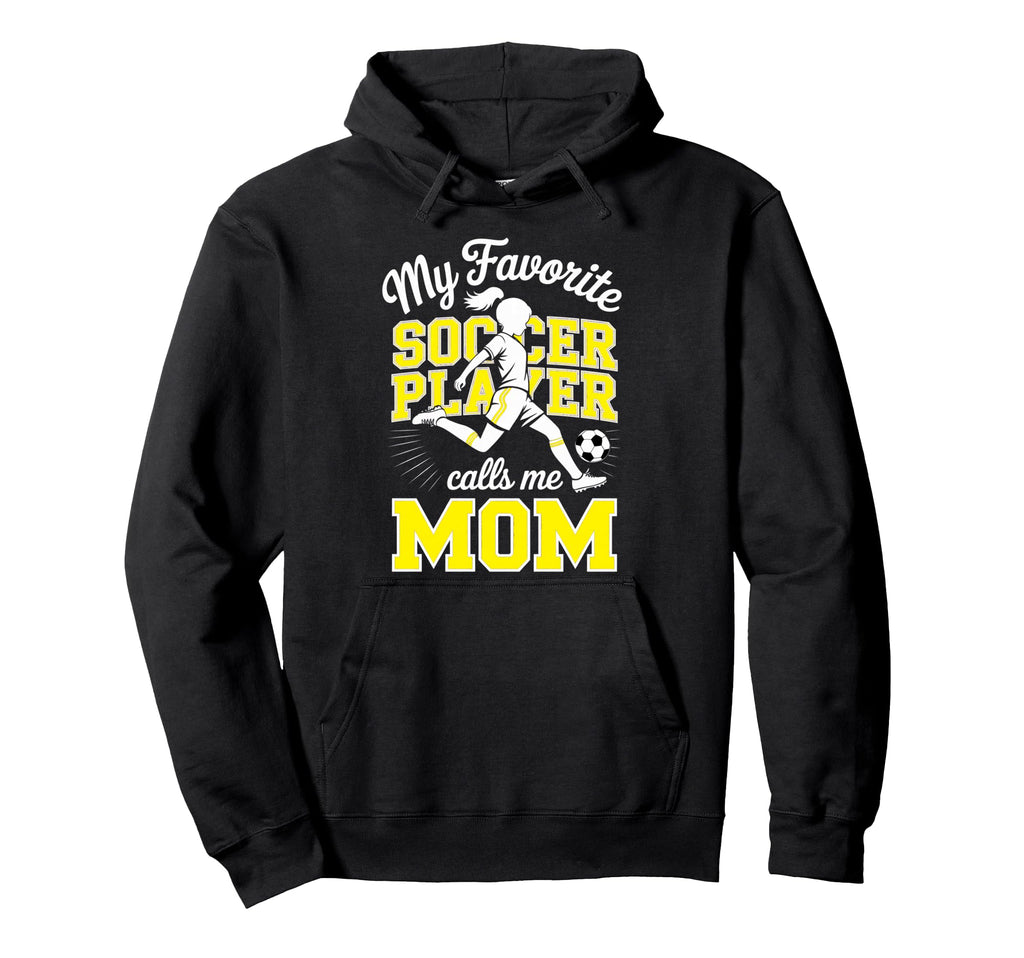 Soccer Mama Favorite Soccer Player Hoodie - Casual Everyday Wear Unisex - T-Shirt, Sweatshirt, Hoodie