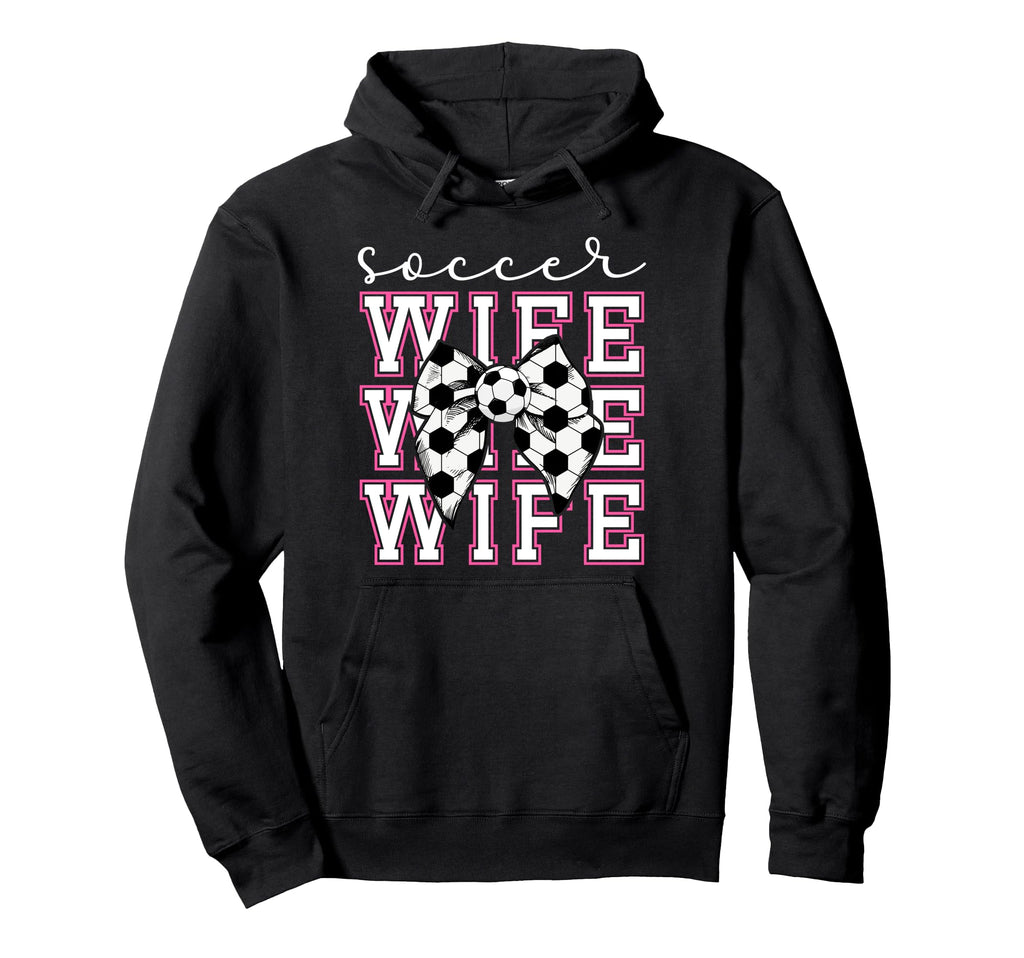 Soccer Wife Soccer Player Coquette Hoodie - Casual Everyday Wear Men Women - T-Shirt, Sweatshirt, Hoodie