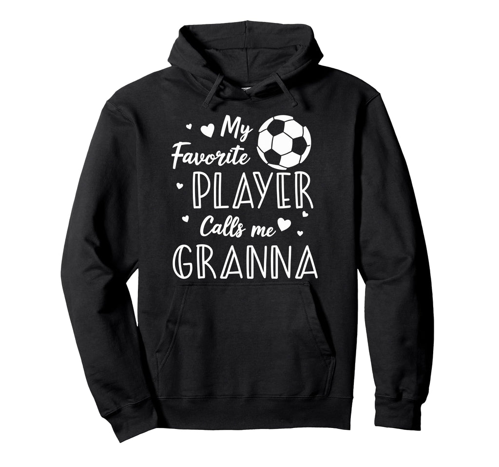 Soccer My Favorite Player Calls Hoodie - Casual Everyday Wear for Adults - T-Shirt, Sweatshirt, Hoodie