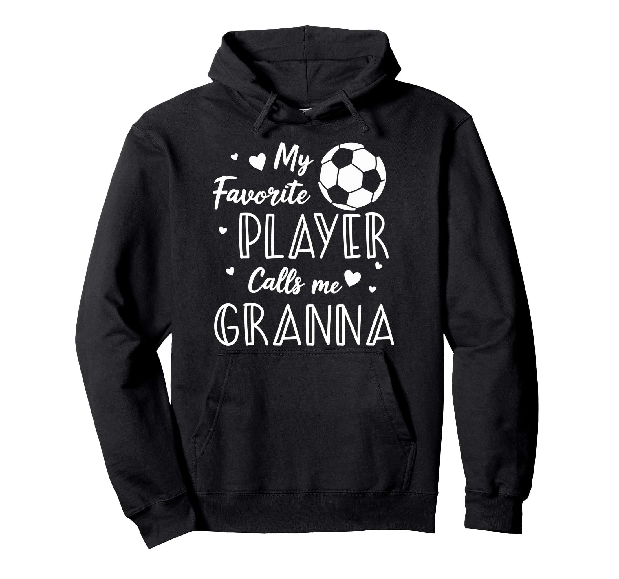 Soccer My Favorite Player Calls Hoodie - Casual Everyday Wear for Adults - T-Shirt, Sweatshirt, Hoodie