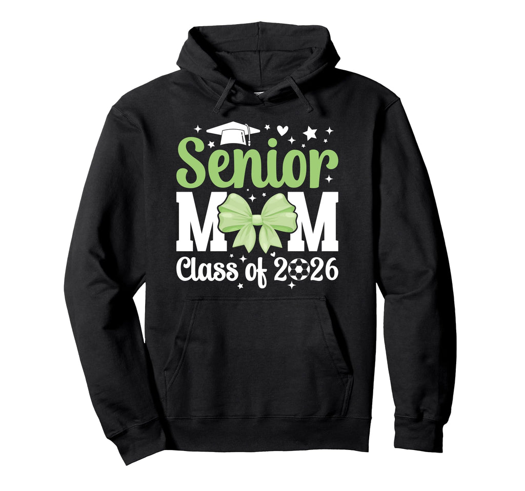 Soccer Senior Mom Class 2026 Hoodie - Casual Everyday Wear for Adults - T-Shirt, Sweatshirt, Hoodie