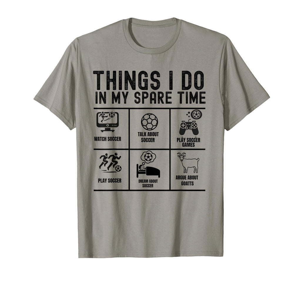 Funny Soccer Things I Do My Spare T-Shirt - Aesthetic Graphic for Adults - T-Shirt, Sweatshirt, Hoodie