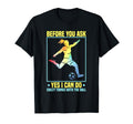 Soccer And Soccer T-Shirt - Novelty Apparel for Adults - T-Shirt, Sweatshirt, Hoodie