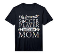 Mens My Favorite Soccer Player T-Shirt - Aesthetic Graphic for Adults - T-Shirt, Sweatshirt, Hoodie
