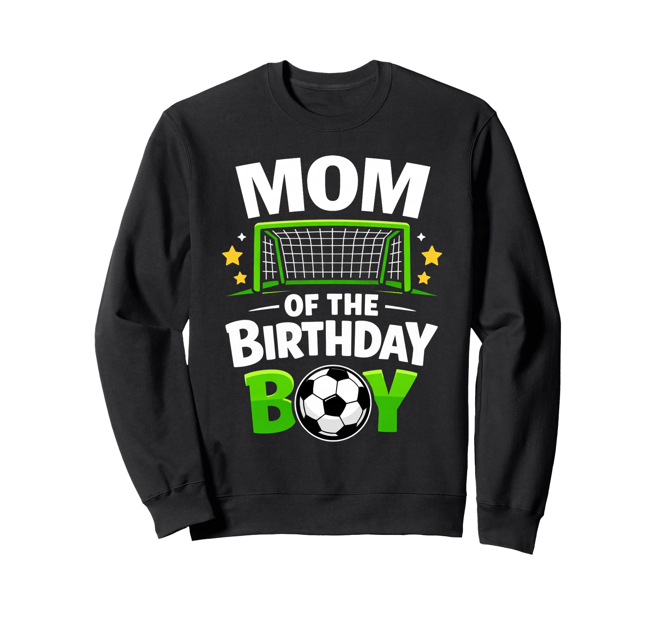 Mom Birthday Soccer Player Sweatshirt - Trendy Graphic Unisex - T-Shirt, Sweatshirt, Hoodie