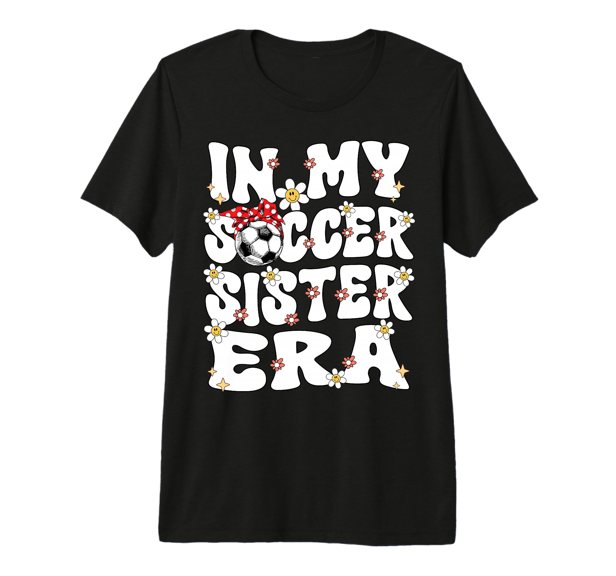 My Soccer Sister Era Groovy Soccer T-Shirt - Minimalist Print Men Women - T-Shirt, Sweatshirt, Hoodie