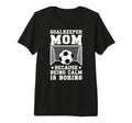 Funny Soccer Goalkeeper Mom Soccer Keeper T-Shirt - Graphic Print Unisex - T-Shirt, Sweatshirt, Hoodie