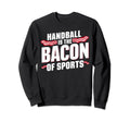 I Love Handball Player Sports Sweatshirt - Casual Everyday Wear for Adults - T-Shirt, Sweatshirt, Hoodie