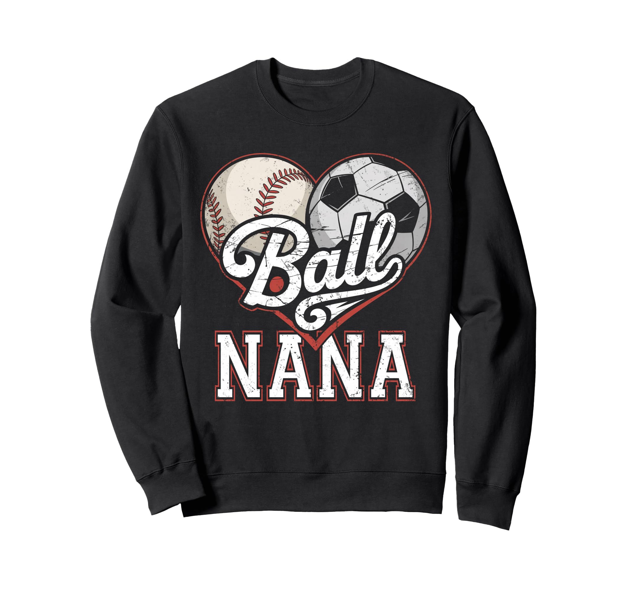 Ball Nana Baseball Soccer Heart Mom Sweatshirt - Aesthetic Graphic Unisex - T-Shirt, Sweatshirt, Hoodie