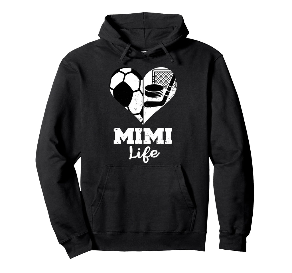Mimi Life Heart Funny Soccer Hockey Mimi Hoodie - Novelty Apparel Men Women - T-Shirt, Sweatshirt, Hoodie