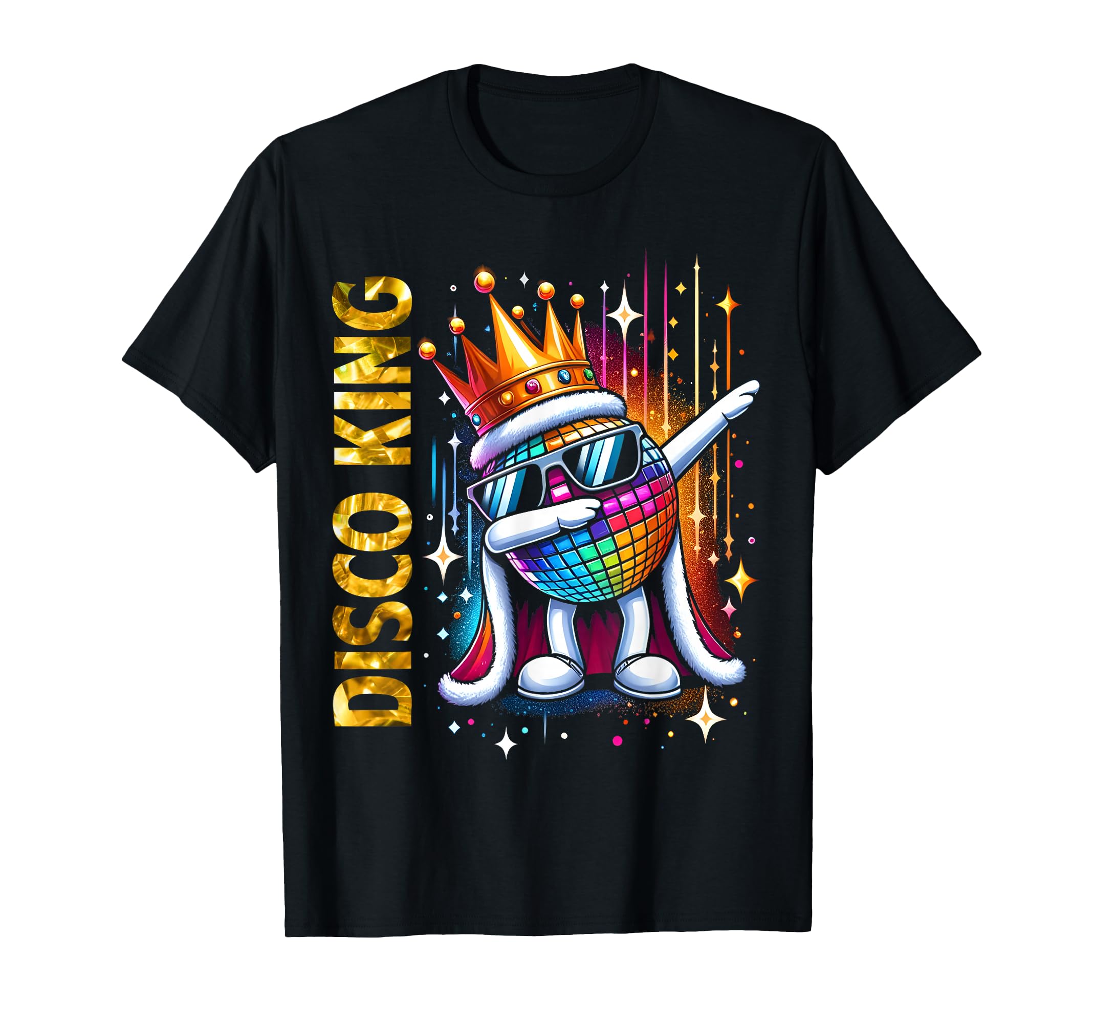 Disco King 70S 80S Dance Parties T-Shirt - Novelty Apparel for Adults - T-Shirt, Sweatshirt, Hoodie