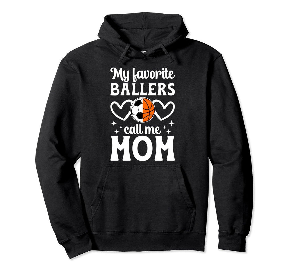 My Favorite Ballers Call Me Mom Basketball Hoodie - Graphic Print Unisex - T-Shirt, Sweatshirt, Hoodie