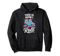 This Is How I Roll Roller Skate Hoodie - Custom Art Print Unisex - T-Shirt, Sweatshirt, Hoodie