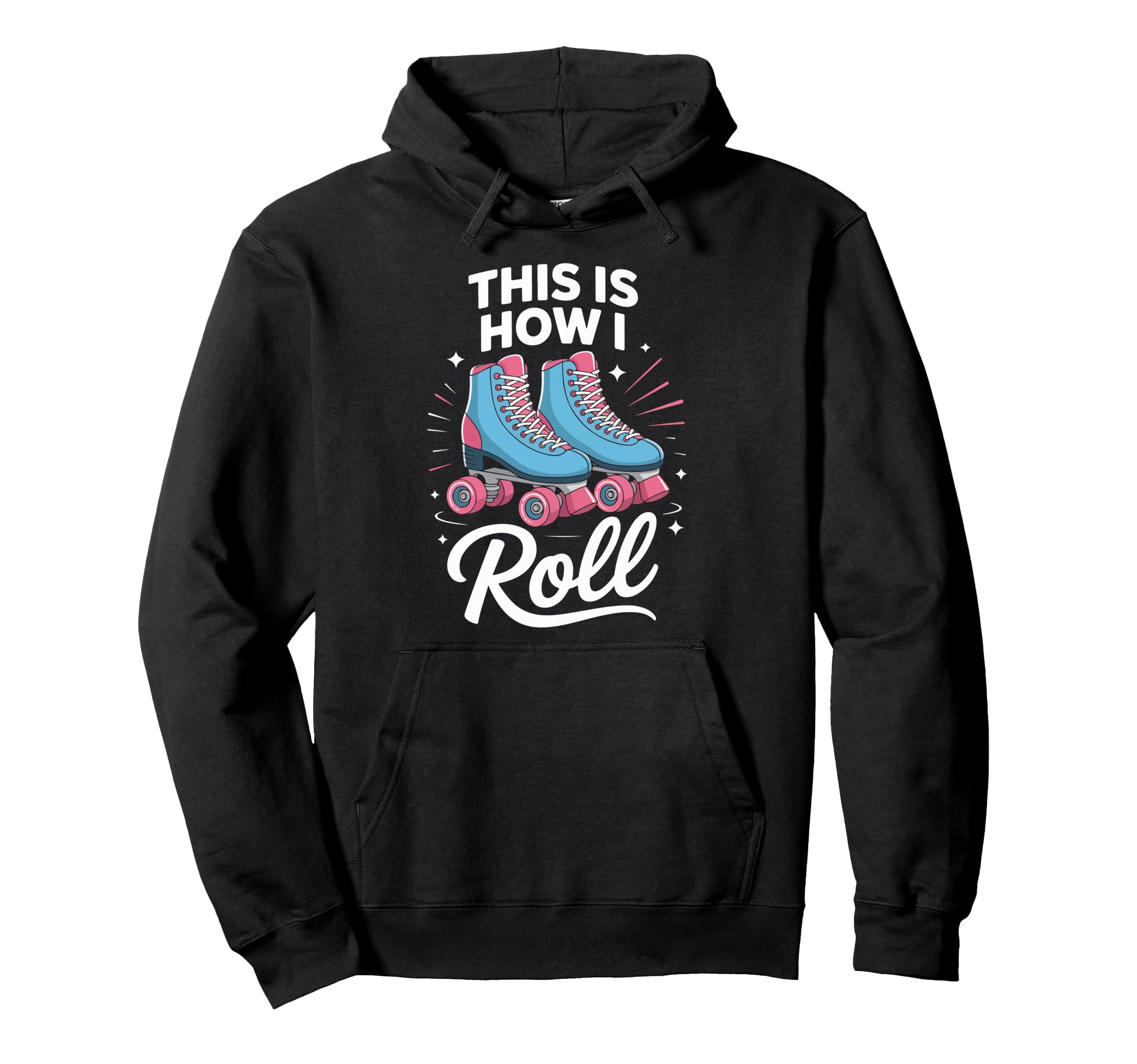 This Is How I Roll Roller Skate Hoodie - Custom Art Print Unisex - T-Shirt, Sweatshirt, Hoodie