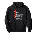 Nice Naughty Soccer Player Santa Checklist Hoodie - Graphic Print Men Women - T-Shirt, Sweatshirt, Hoodie