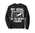 Soccer Goalie Art Gag Soccer Sweatshirt - Aesthetic Graphic Men Women - T-Shirt, Sweatshirt, Hoodie