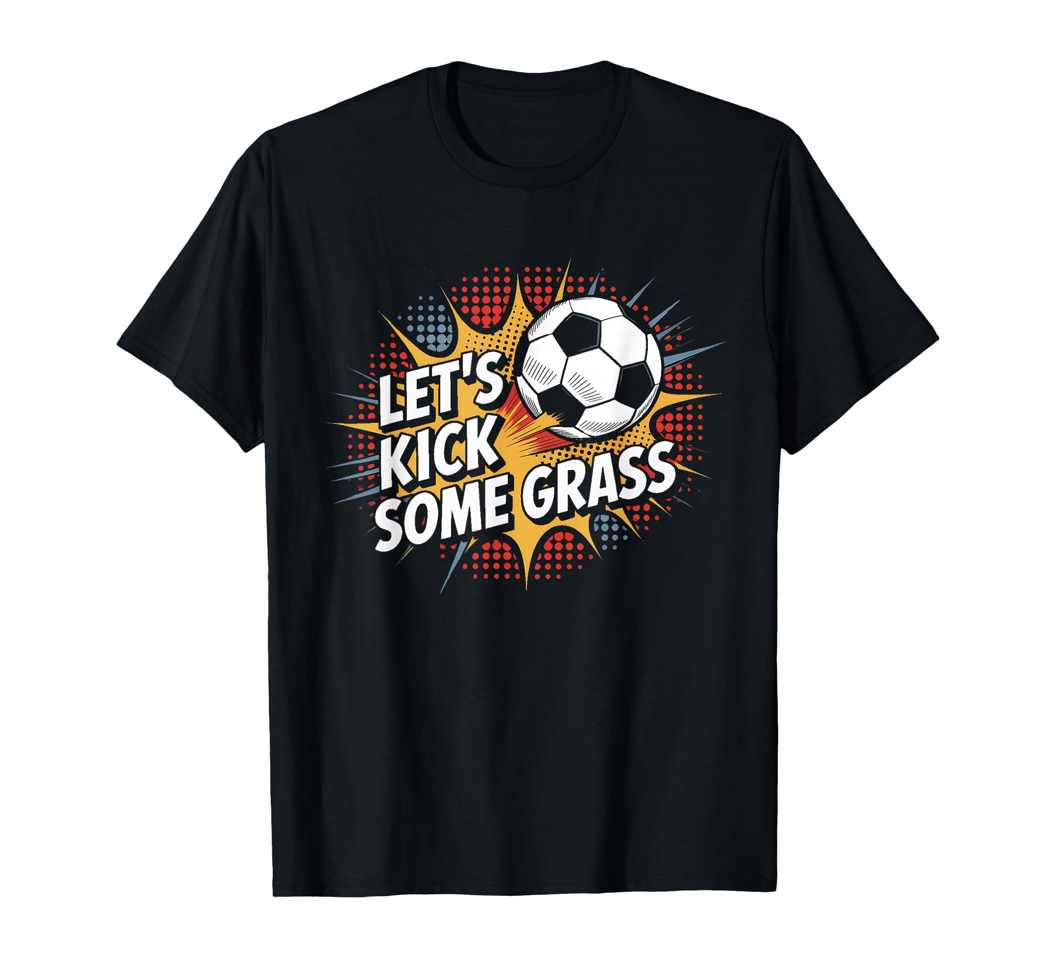 Let S Kick Some Grass Soccer Mom T-Shirt - Novelty Apparel Unisex - T-Shirt, Sweatshirt, Hoodie