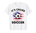 Soccer Players Its Called Soccer Funny T-Shirt - Trendy Graphic Men Women - T-Shirt, Sweatshirt, Hoodie