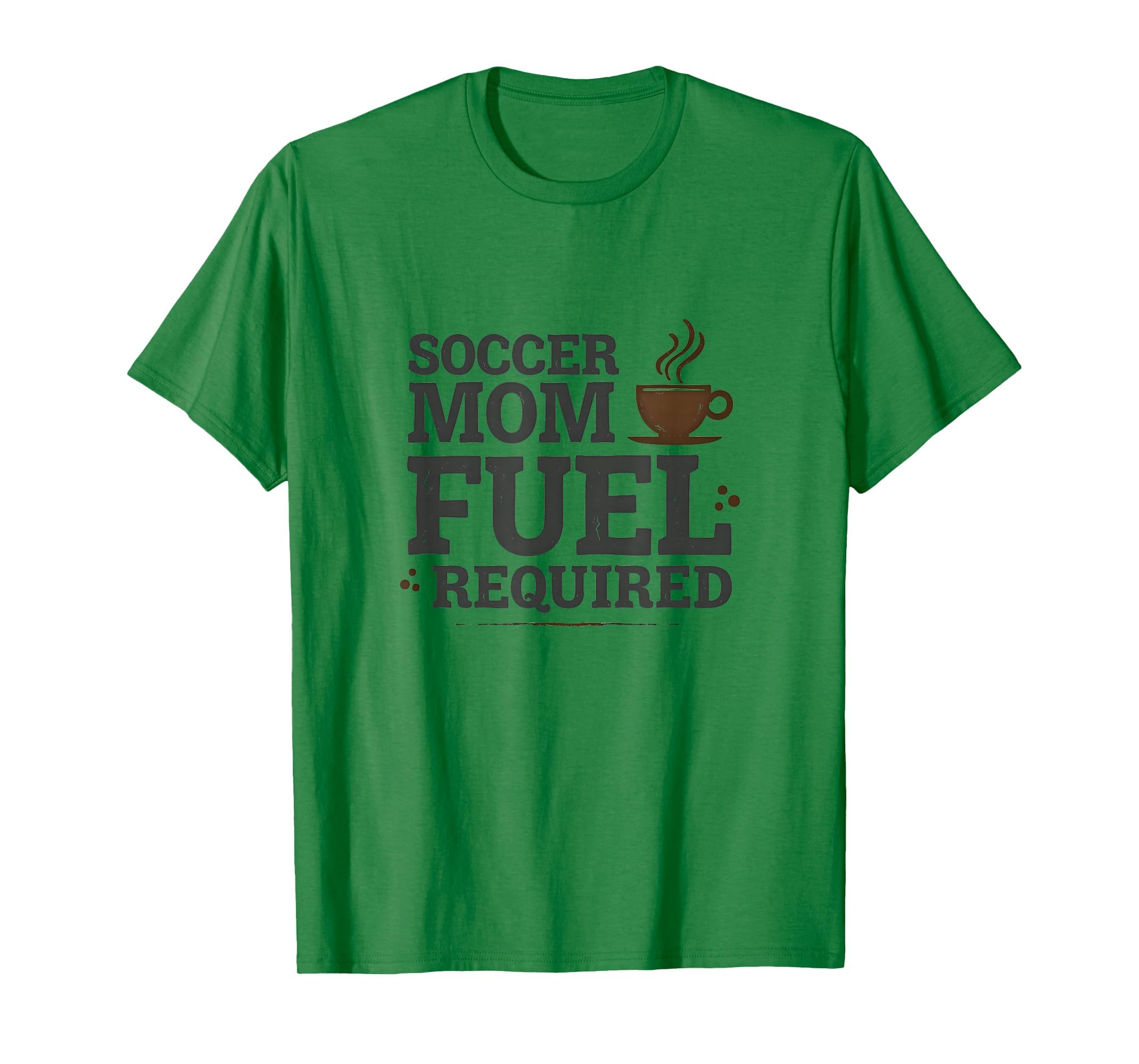 Soccer Mom Fuel Required Coffee Lover T-Shirt - Aesthetic Graphic Unisex - T-Shirt, Sweatshirt, Hoodie