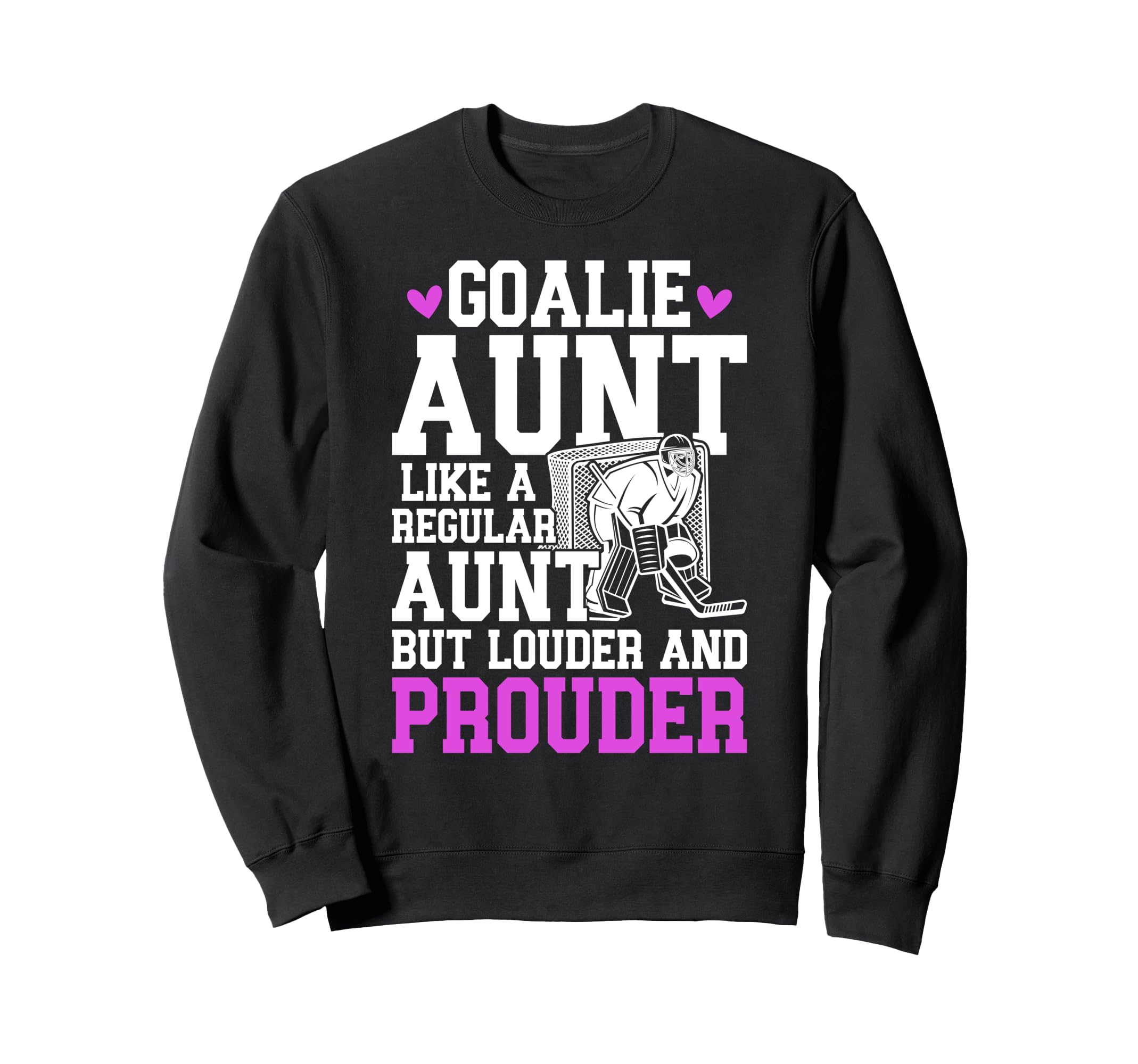 Hockey Goalie Aunt Definition Hockey Sweatshirt - Graphic Print Unisex - T-Shirt, Sweatshirt, Hoodie