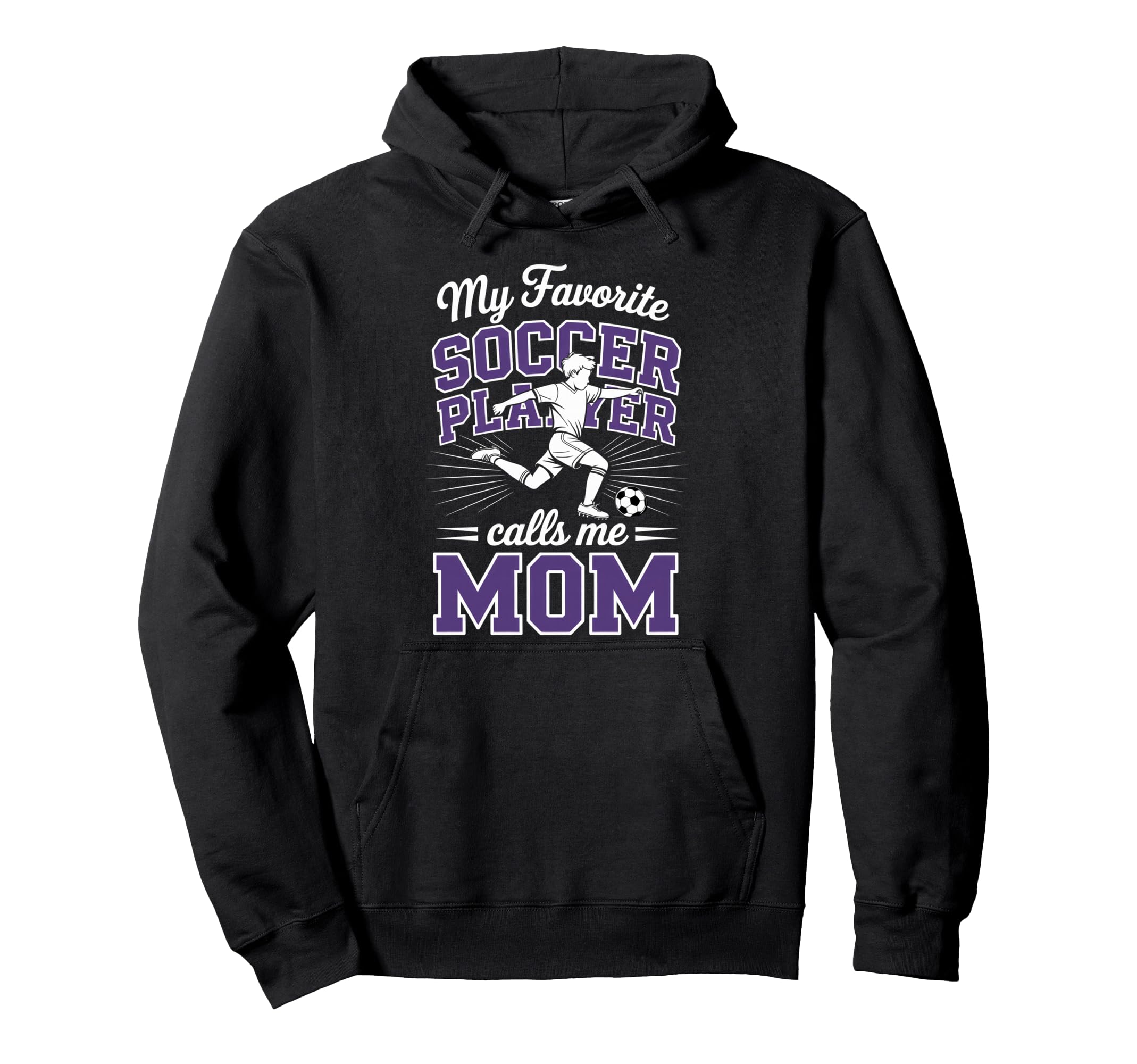 Soccer Mama Favorite Soccer Player Calls Hoodie - Novelty Apparel Unisex - T-Shirt, Sweatshirt, Hoodie