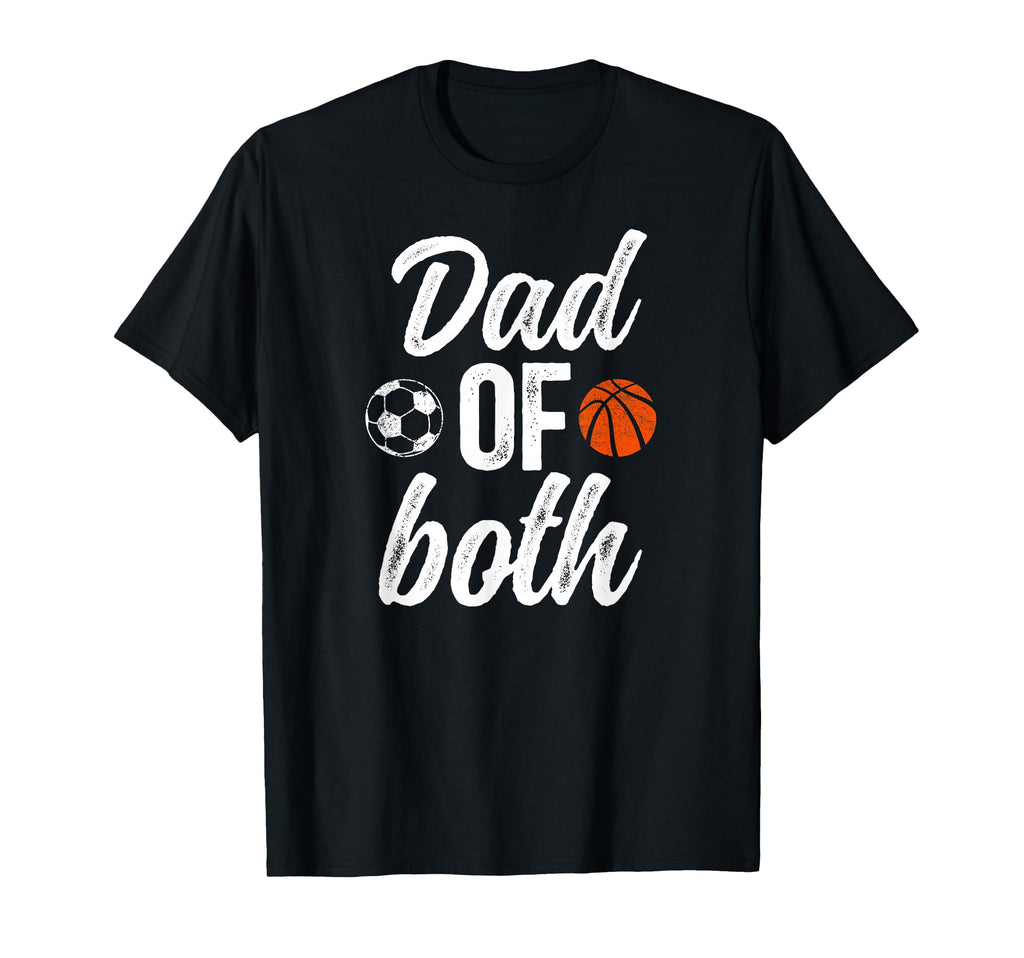 Dad Both Soccer Basketball Dad Ballers T-Shirt - Trendy Graphic Unisex - T-Shirt, Sweatshirt, Hoodie