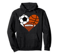 Basketball Football Soccer Heart Funny Hoodie - Minimalist Print Unisex - T-Shirt, Sweatshirt, Hoodie