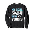Soccer Keeper Goalie Funny My Sweatshirt - Aesthetic Graphic Men Women - T-Shirt, Sweatshirt, Hoodie