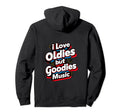 I Love Oldies But Goodies Music R B Hoodie - Custom Art Print Men Women - T-Shirt, Sweatshirt, Hoodie