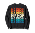 Old School Hip Hop 80S 90S Music Sweatshirt - Minimalist Print Men Women - T-Shirt, Sweatshirt, Hoodie