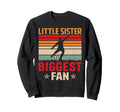 Little Sister Biggest Fan Soccer Sweatshirt - Novelty Apparel Men Women - T-Shirt, Sweatshirt, Hoodie