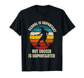 School Is Important But Soccer Is T-Shirt - Graphic Print Men Women - T-Shirt, Sweatshirt, Hoodie