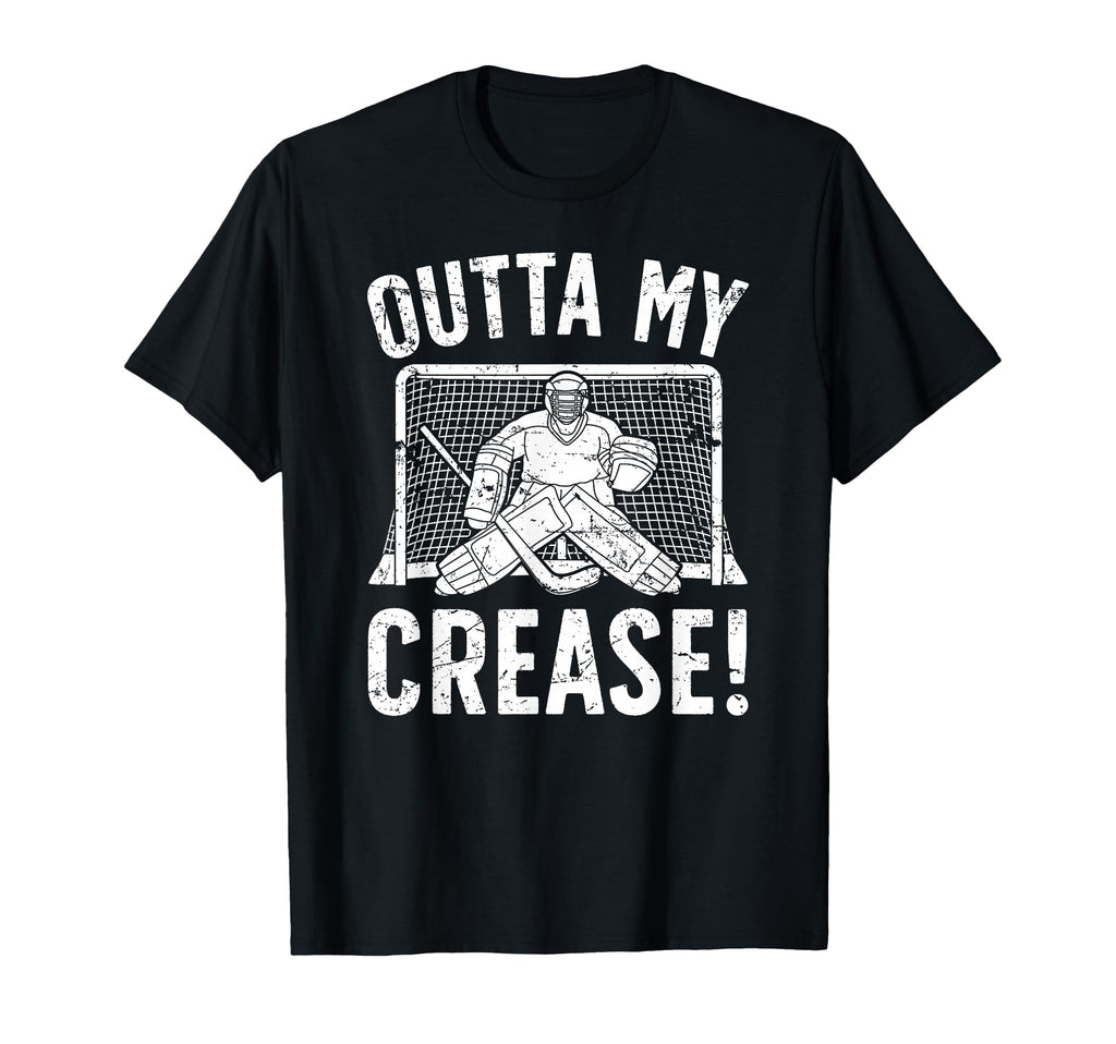 Outta My Crease Ice Hockey T-Shirt - Fun Novelty Design Men Women - T-Shirt, Sweatshirt, Hoodie