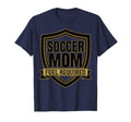 Soccer Mom Fuel Required Funny T-Shirt - Casual Everyday Wear Men Women - T-Shirt, Sweatshirt, Hoodie