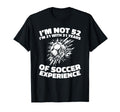 52Th Birthday Soccer Team Player T-Shirt - Casual Everyday Wear Unisex - T-Shirt, Sweatshirt, Hoodie