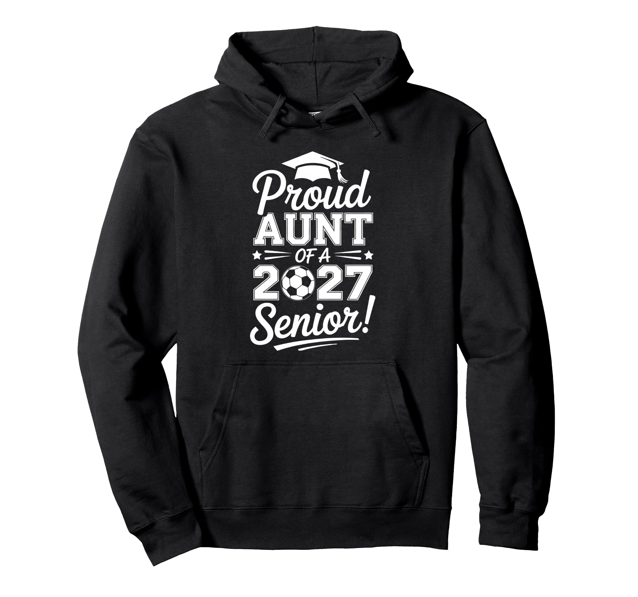 Proud Aunt 2026 Senior Soccer Graduate Hoodie - Trendy Graphic for Adults - T-Shirt, Sweatshirt, Hoodie