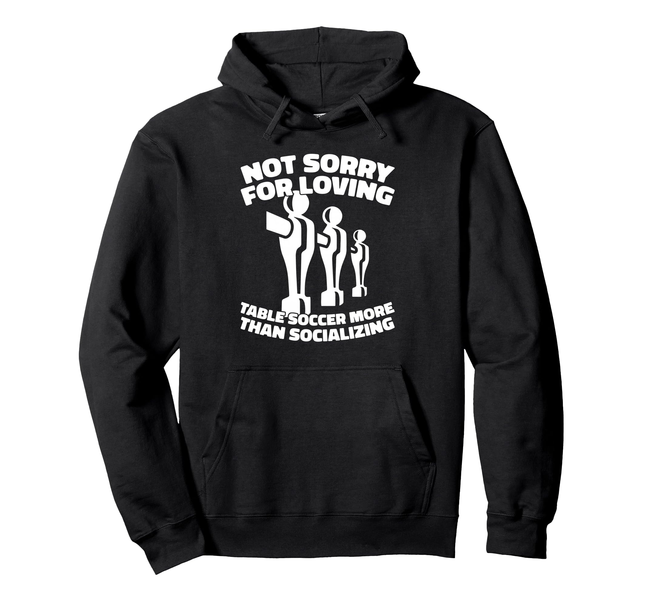 Foosball Kicker Table Soccer Hoodie - Casual Everyday Wear Unisex - T-Shirt, Sweatshirt, Hoodie